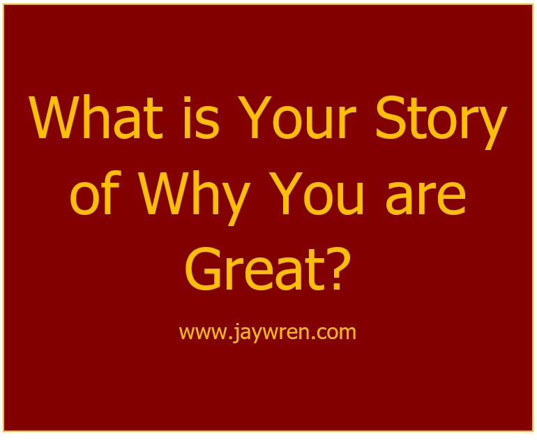 Your Story of Why You Are Great