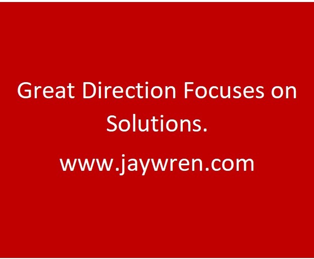 Great Direction Focuses on Solutions