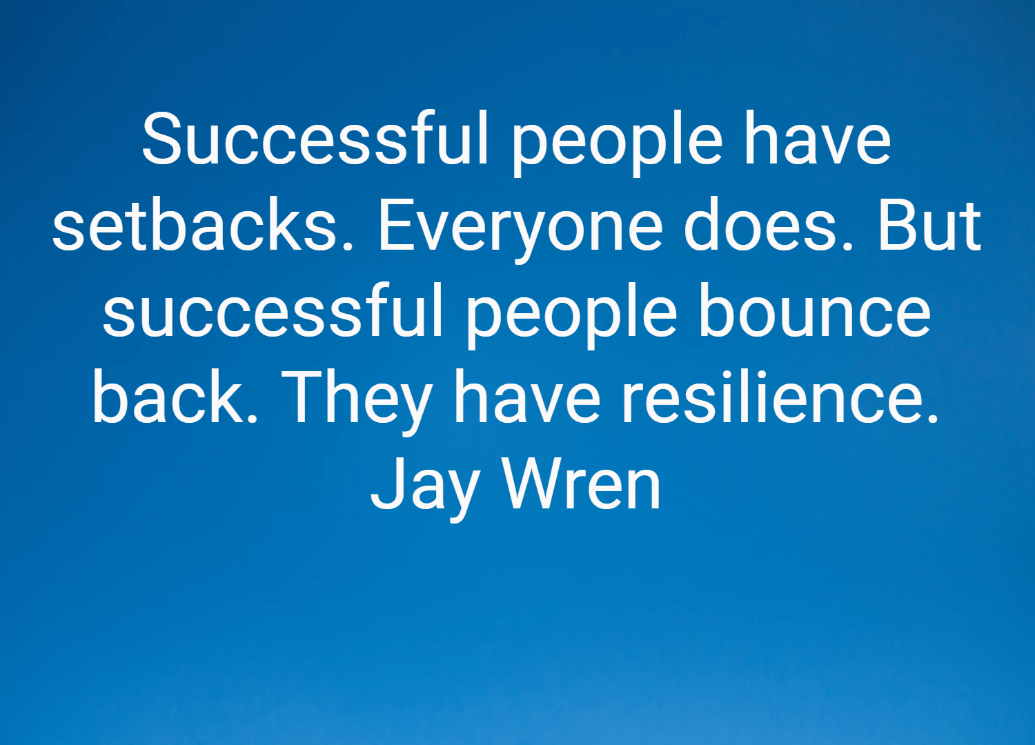 Successful People Have Setbacks